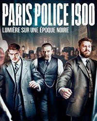 Парижская полиция 1900 (2021) смотреть онлайн